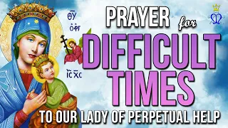 🕊️ Prayer for Difficult Times to Our Lady of Perpetual Help