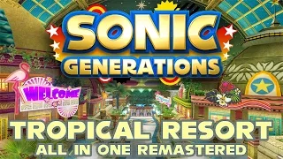 Sonic Generations - Tropical Resort All in One Remastered - Act 5