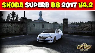 Skoda Superb B8 2017 V4.2 ETS2 (1.47) Euro Truck Simulator 2