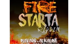 FIRE STARTA RIDDIM MIX FT. ALKALINE, MAVADO, BEENIE, I-OCTANE & OC G {DJ SUPARIFIC}