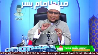 KEMUNCULAN IMAM AL MAHDI | SIRI 19 | TANDA-TANDA BESAR KIAMAT 1 | Ustaz Badli Shah Alauddin.