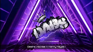 Desire ( Nickiee X Kenny Hayes )
