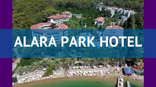 ALARA PARK HOTEL 5* Турция Алания обзор – отель АЛАРА ПАРК ХОТЕЛ 5* Алания видео обзор