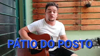 PÁTIO DO POSTO - Zé Neto e Cristiano (COVER LUCA PIMENTTEL)