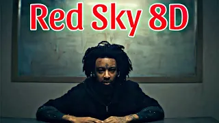 21 Savage- Red Sky 8D Audio 🎧 ( USE HEADPHONES!!)