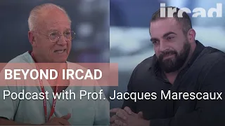 Beyond IRCAD: Episode 5 - Prof. Jacques Marescaux