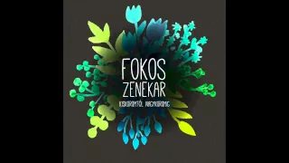 Fokos zenekar - Rózsa Sándor nótái