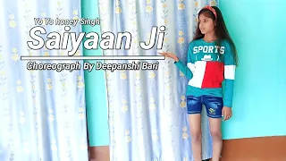 Saiyaan Ji dance video | Yo Yo honey Singh | Neha Kakkar | T-Series | Dance cover by Deepanshi Bari