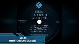 T.A.F.K.A.D. - Weekend (Instrumental) [1996]