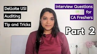 CA Freshers: Interview Questions for External Audit Profile | Deloitte USI | Tips and tricks |Part 2