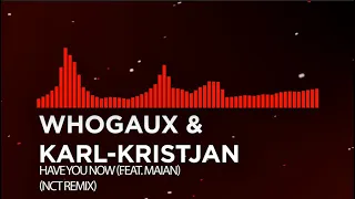 [Liquid DnB] - Whogaux & Karl-Kristjan - Have You Now ft. Maian (NCT Remix)