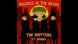 The Kritters ft. DigBar-Weenies in the Beans