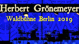 Herbert Grönemeyer LIVE @ TUMULT Open Air, Waldbühne - Full Set - Berlin, 2019