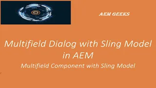 AEM Tutorial #13 | Multifield Dialog | Multifield Dialog with Sling Model in AEM