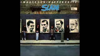 Slade - Whatever Happened To Slade (1977)