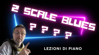 La scala Blues o le due scale Blues?  - Piano blues - Lezioni di piano - Davide Calvi