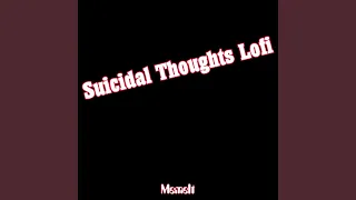 Suicidal Thoughts Lofi