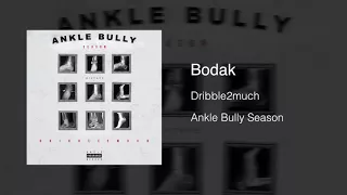 Dribble2Much - Bodak (Ankle Bully Remix)