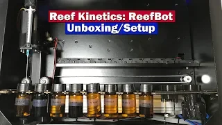 ReefBot Reef Kinetics Unboxing, Setup and Initial Review