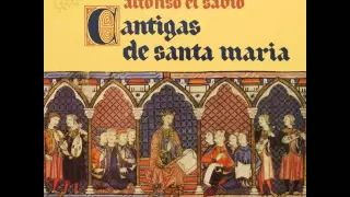 Alfonso X "El Sabio": Cantigas de Santa Maria