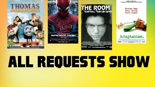 The All Requests Show (Thomas & the Magic Railroad, Spider-Man Reboot, The Room, Adaptation.)