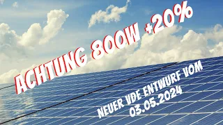 Begrenzung der PV Leistung für Balkonkraftwerke auf 800 Watt plus 20 Prozent - Neuer VDE Entwurf!