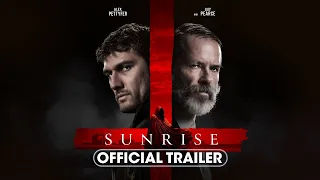 SUNRISE | Official Trailer (2024) | Alex Pettyfer, Guy Pearce, Kurt Yaeger