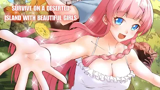 (1 - 257) Survive On A Deserted Island With Beautiful Girls And The Only Thing To Do Is / Recap full