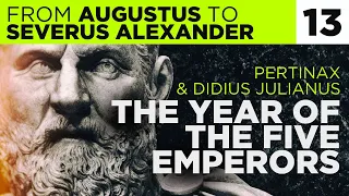 Part #13: Year of the 5 Emperors: PERTINAX & DIDIUS JULIANUS | Compressed History of the Principate