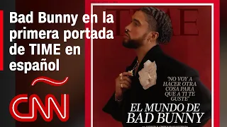 Mira a Bad Bunny en la primera portada de TIME totalmente en español