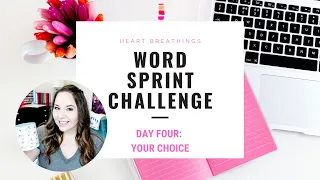 Word Sprint Challenge - Day 4 "Your Choice" / How To Calculate Words Per Minute