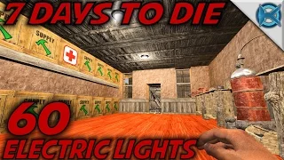7 Days to Die | EP 60 | Electric Lights | Let's Play 7 Days to Die Gameplay | Alpha 15 (S15)