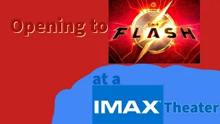 Opening to The Flash 2023 IMAX Theater