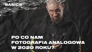 Po co nam fotografia analogowa w 2020 roku?