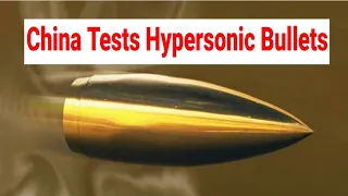 China Tests ‘Hypersonic Bullets’ On Live Target