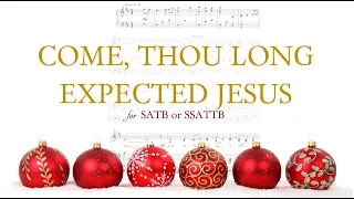 Come, Thou Long Expected Jesus (SATB or SSATTB)