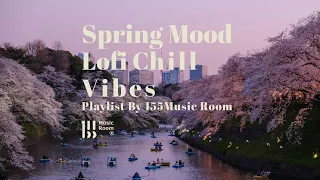 [Lofi Playlist]春に聞きたい心地の良いLofi beats-Spring Mood Lofi Chill Vibes-155Music Room[勉強用BGM][作業用BGM]