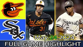 Baltimore Orioles vs. Chicago White Sox  (05/30/24) FULL GAME HIGHLIGHTS | MLB Season 2024
