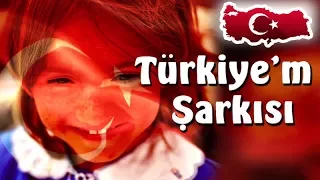 Türkiye'm Şarkısı  | Radyo Bebek Çocuk Şarkıları 2017