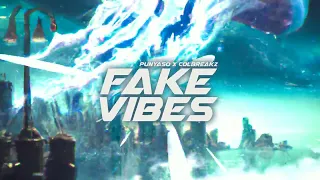 Punyaso & ColBreakz - Fake Vibes