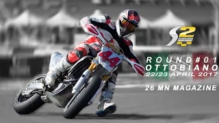 SM2017 - [S2] ROUND 1 | LOMBARDIA, Ottobiano - 26mn Magazine - Supermoto