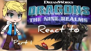 Dragon: Nine Realms react to HTTYD | Part 1 | GCRV |