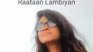 Raataan Lambiyan female cover