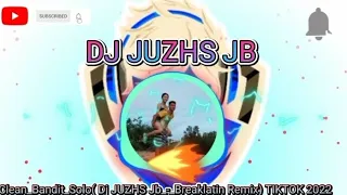 Clean_Bandit_Solo( Dj JUZHS Jb_-_Breaklatin Remix) TIKTOK 2022