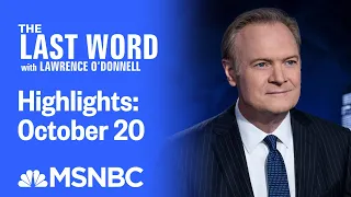 Watch The Last Word With Lawrence O’Donnell Highlights: October 20 | MSNBC