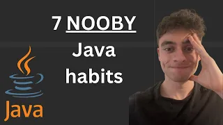 7 nooby Java habits you need to ditch