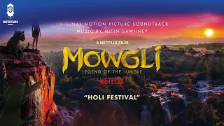Mowgli Official Soundtrack | Holi Festival - Nitin Sawhney | WaterTower