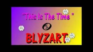 BLYZART ~ " THIS IS THE TIME 是時候"