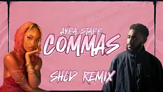 Ayra Starr - Commas (SHLD Remix)