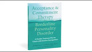 Acceptance and Commitment Therapy for Borderline Personality Disorder — Book Trailer